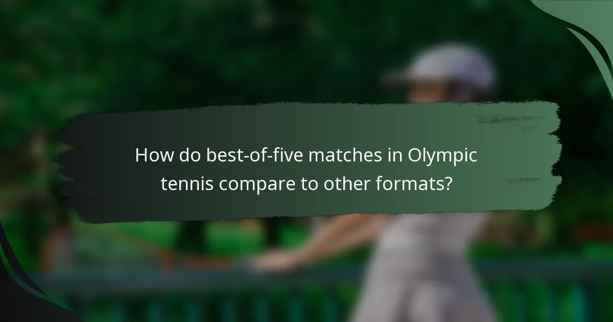 How do best-of-five matches in Olympic tennis compare to other formats?