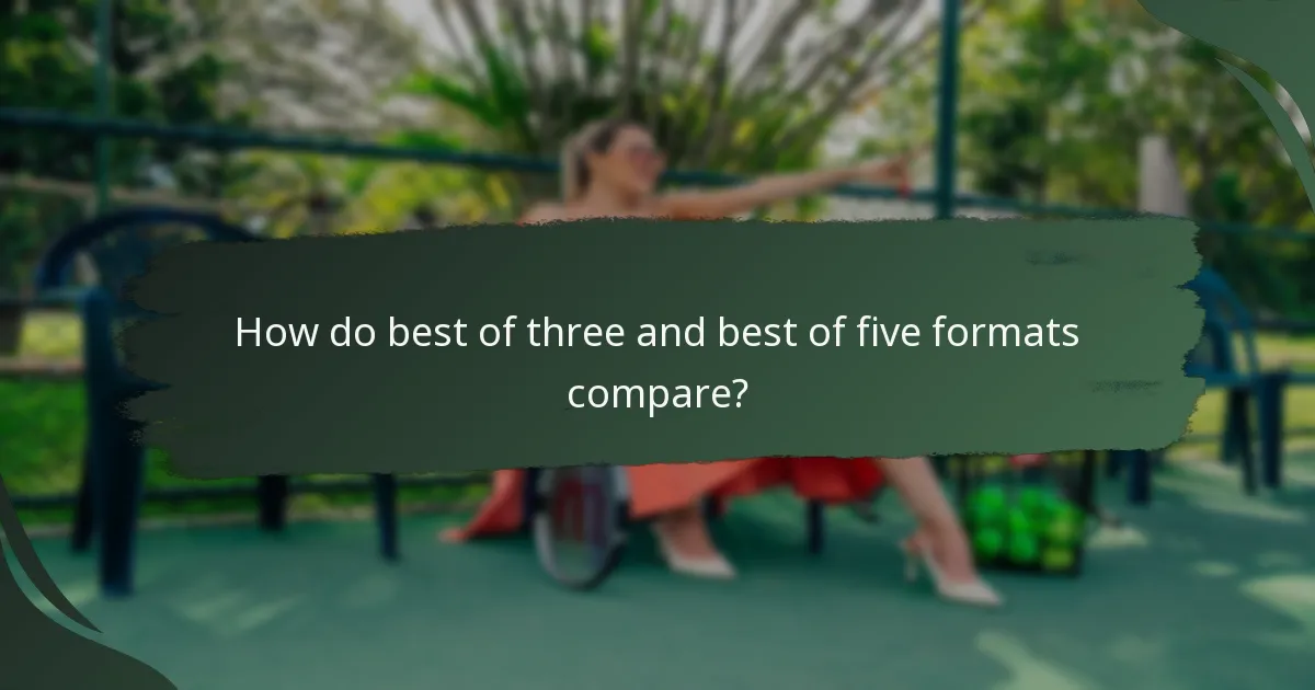 How do best of three and best of five formats compare?