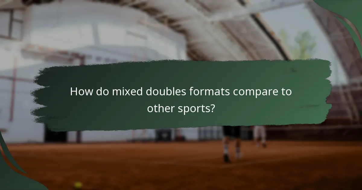 How do mixed doubles formats compare to other sports?
