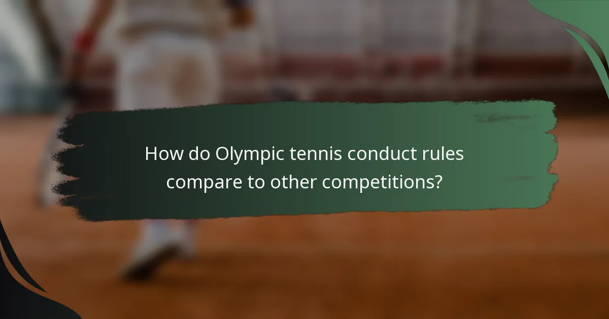 How do Olympic tennis conduct rules compare to other competitions?