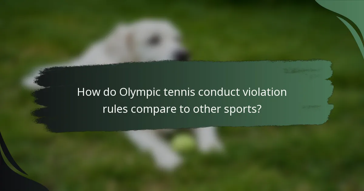 How do Olympic tennis conduct violation rules compare to other sports?