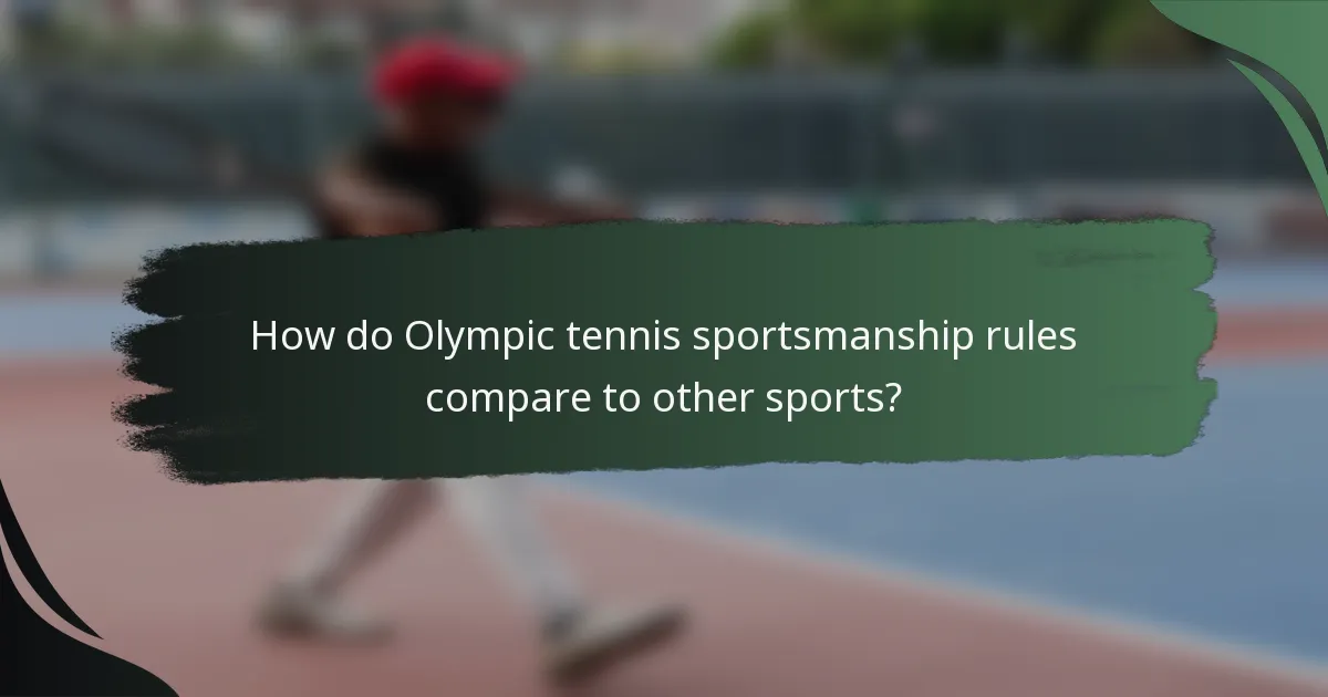 How do Olympic tennis sportsmanship rules compare to other sports?