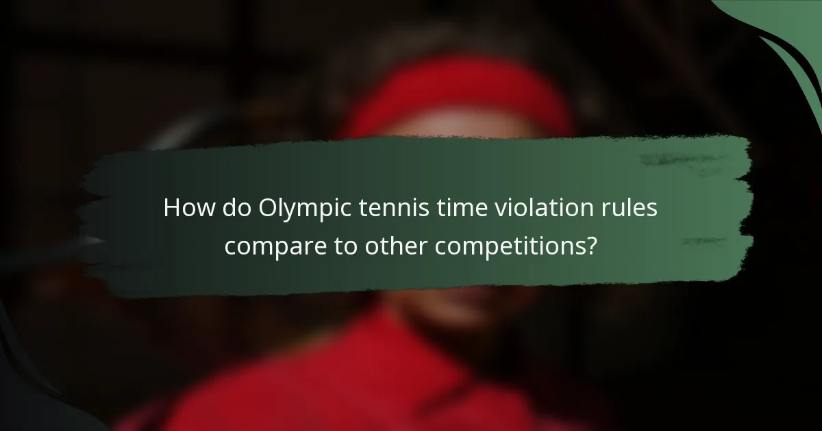 How do Olympic tennis time violation rules compare to other competitions?