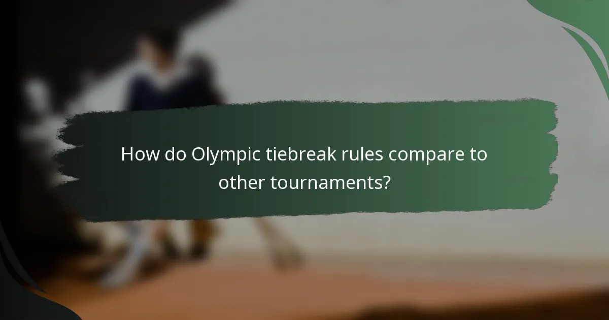 How do Olympic tiebreak rules compare to other tournaments?