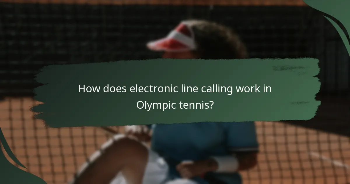 How does electronic line calling work in Olympic tennis?