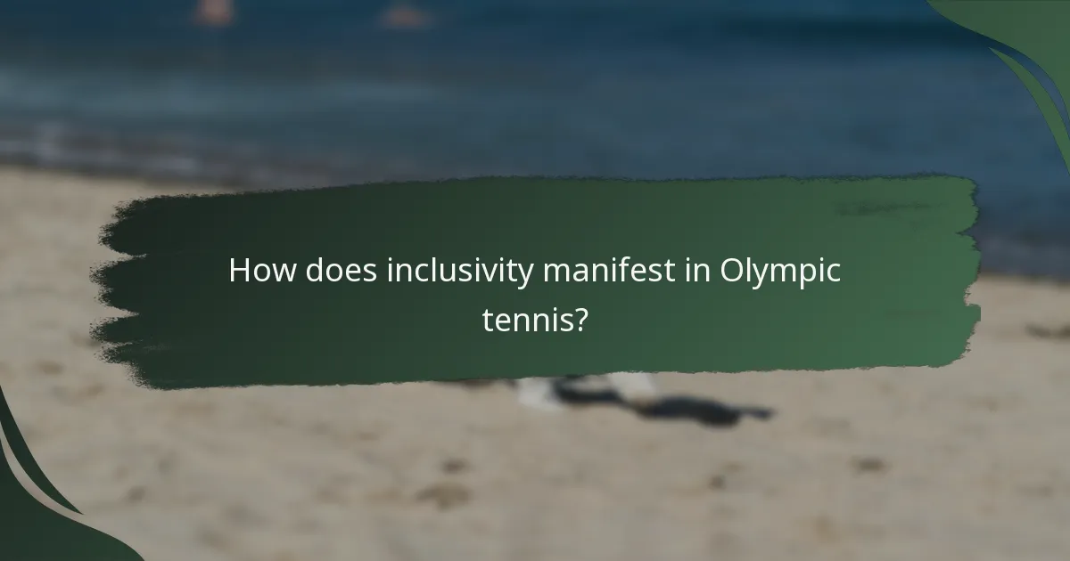 How does inclusivity manifest in Olympic tennis?