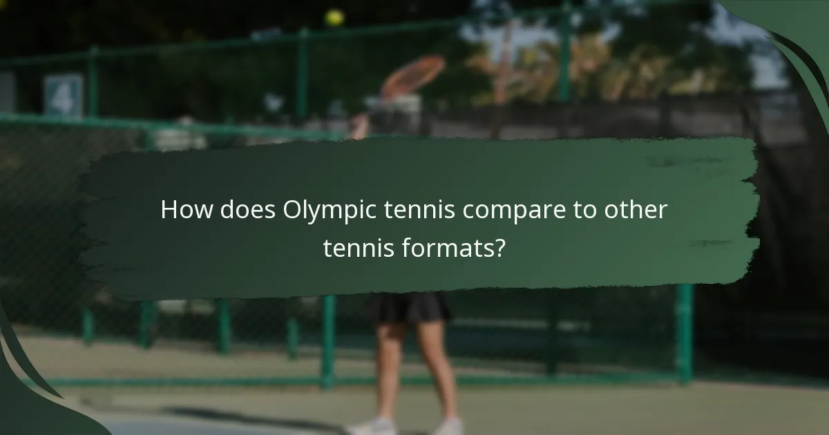 How does Olympic tennis compare to other tennis formats?