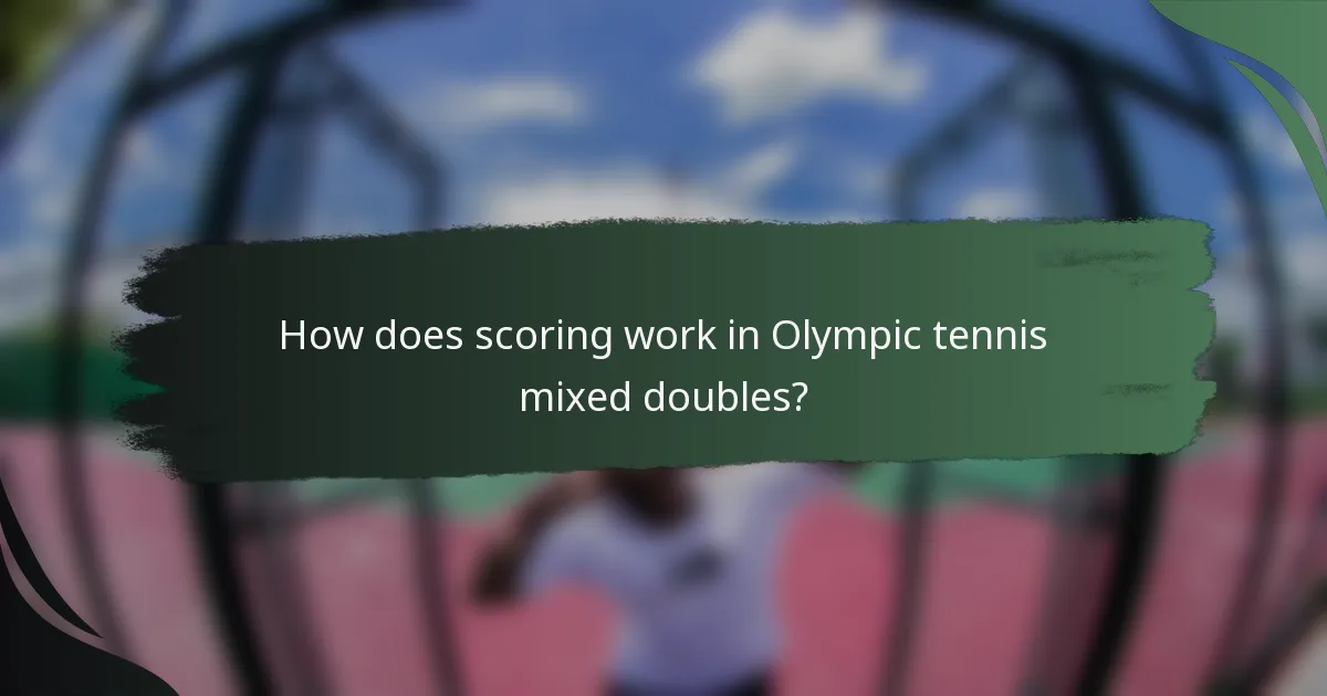 How does scoring work in Olympic tennis mixed doubles?