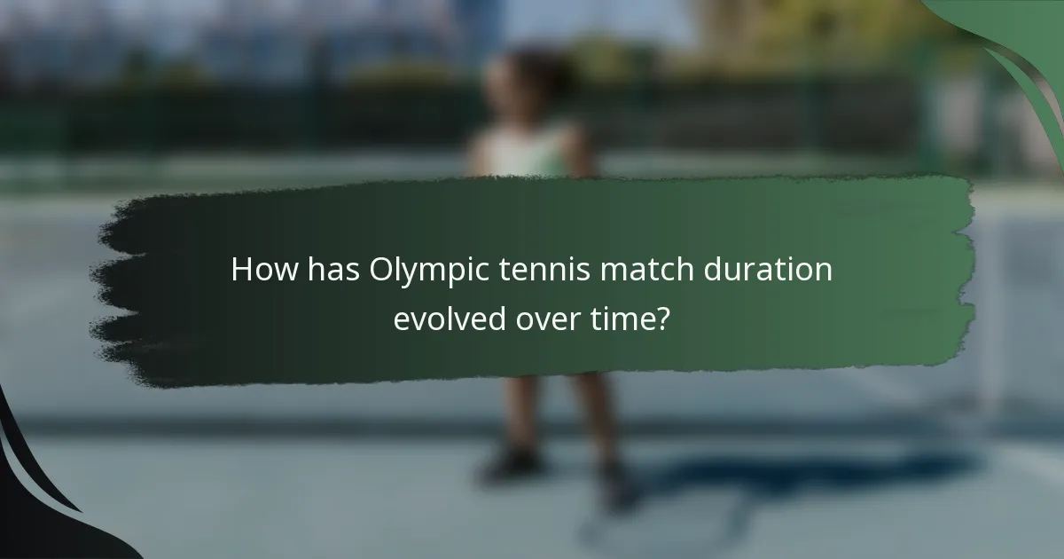 How has Olympic tennis match duration evolved over time?