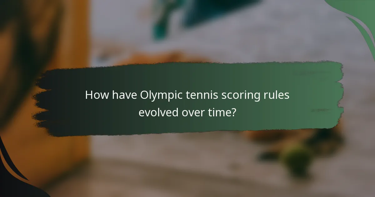 How have Olympic tennis scoring rules evolved over time?