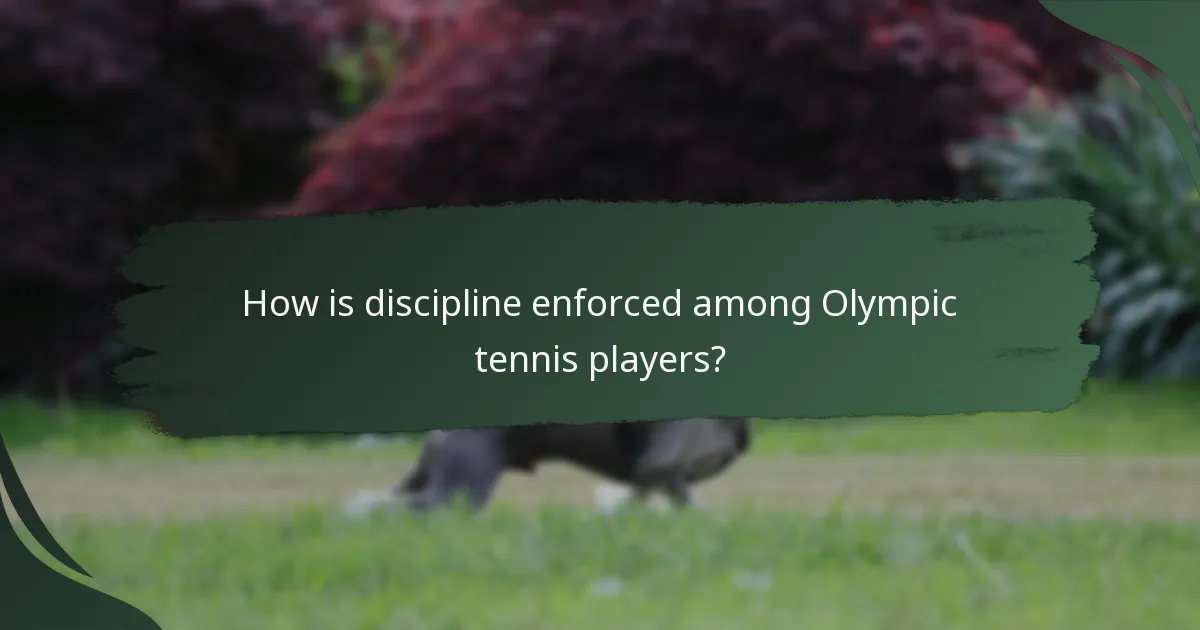 How is discipline enforced among Olympic tennis players?