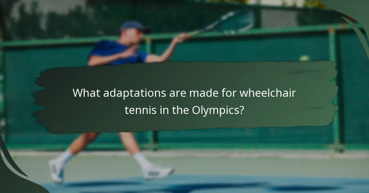 What adaptations are made for wheelchair tennis in the Olympics?