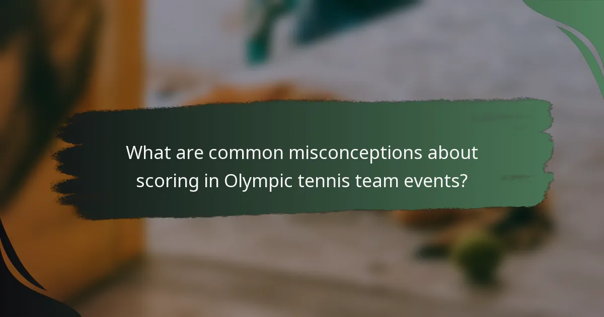 What are common misconceptions about scoring in Olympic tennis team events?