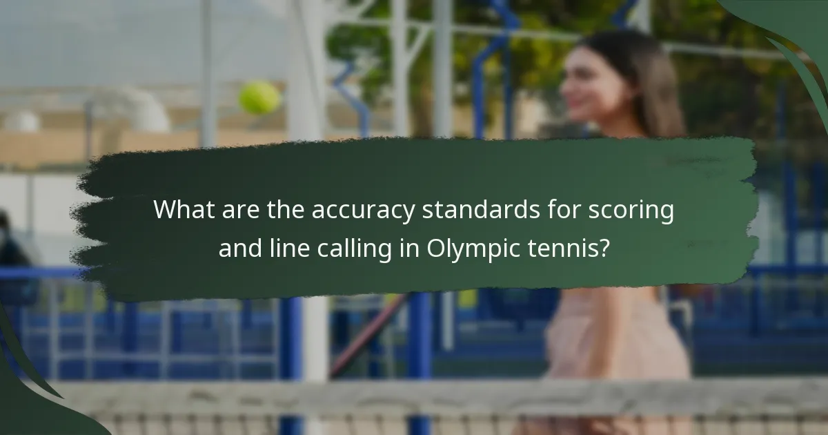 What are the accuracy standards for scoring and line calling in Olympic tennis?