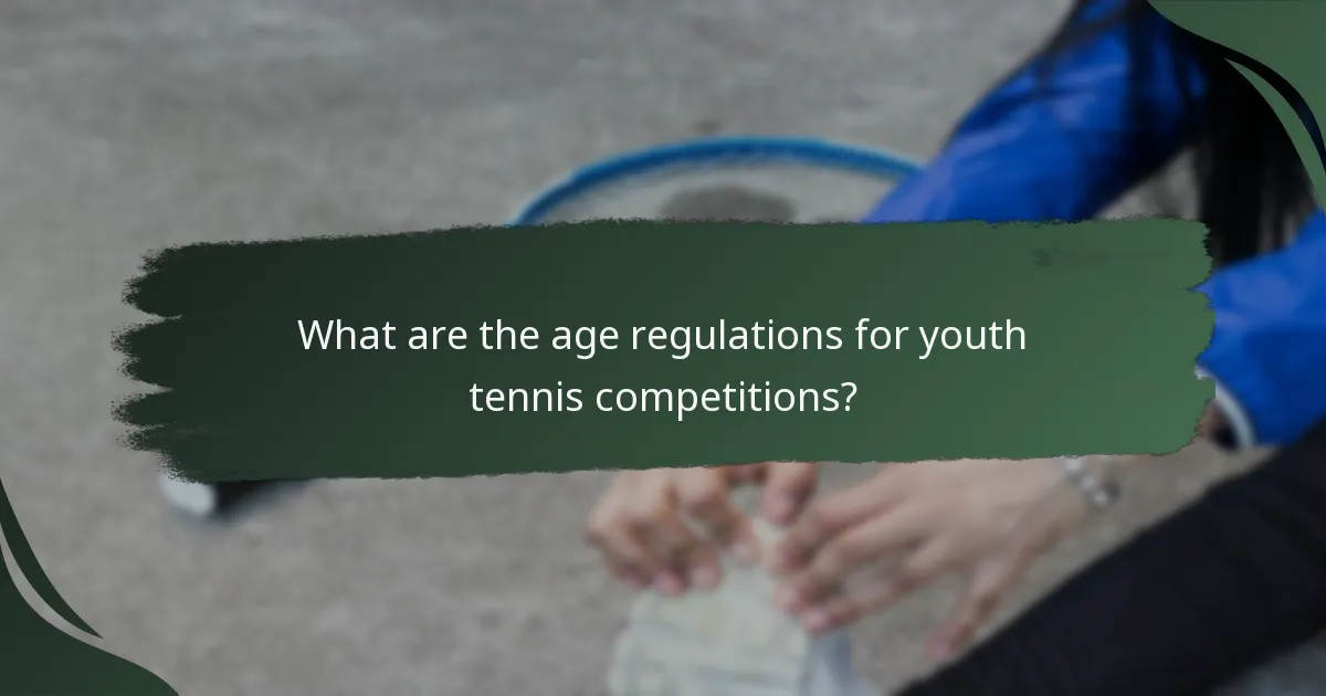 What are the age regulations for youth tennis competitions?