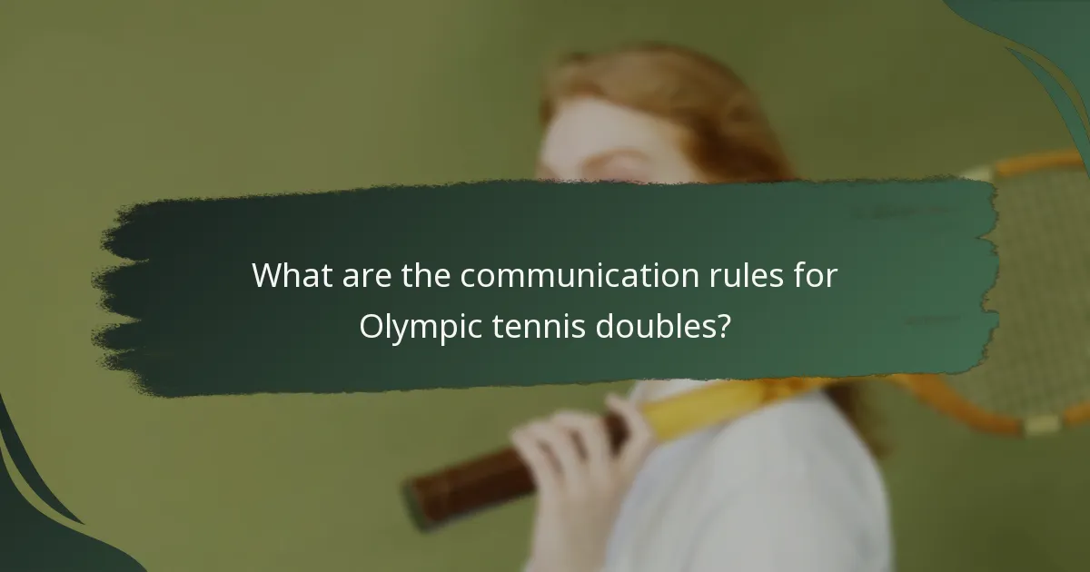 What are the communication rules for Olympic tennis doubles?