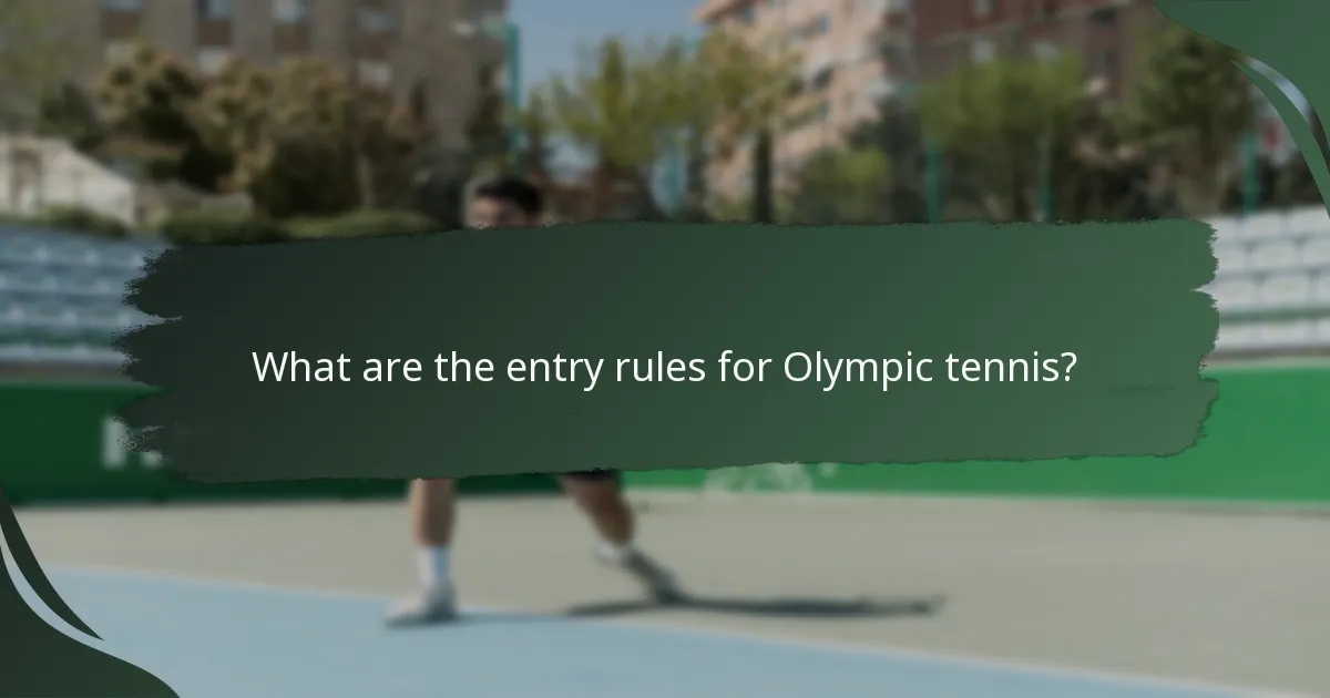 What are the entry rules for Olympic tennis?