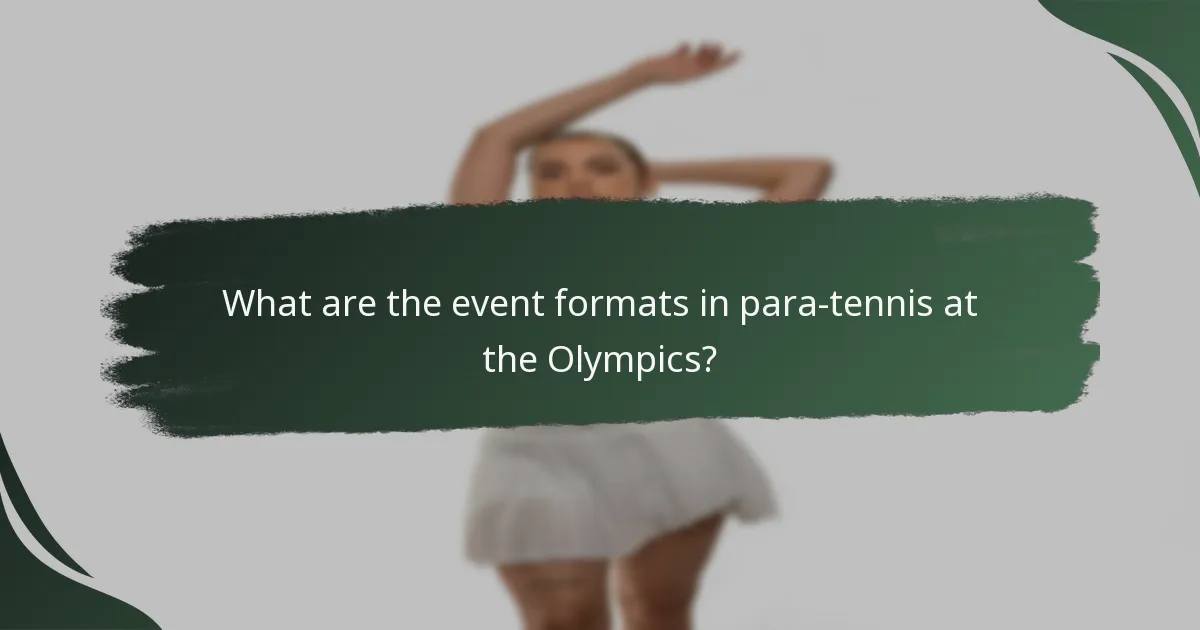 What are the event formats in para-tennis at the Olympics?