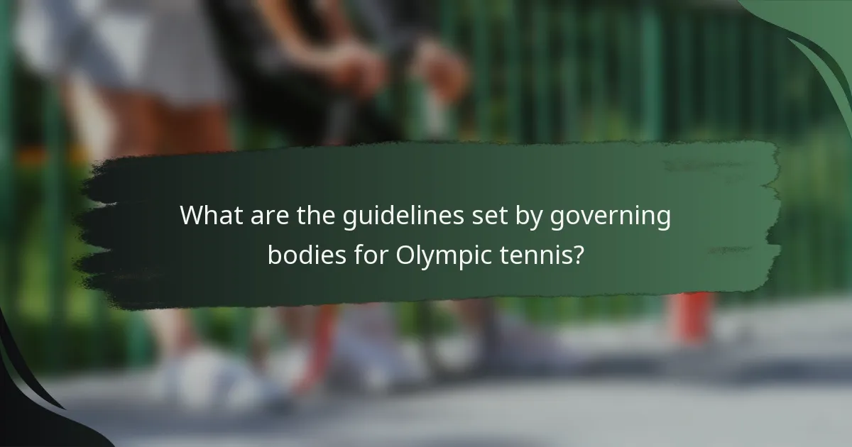 What are the guidelines set by governing bodies for Olympic tennis?