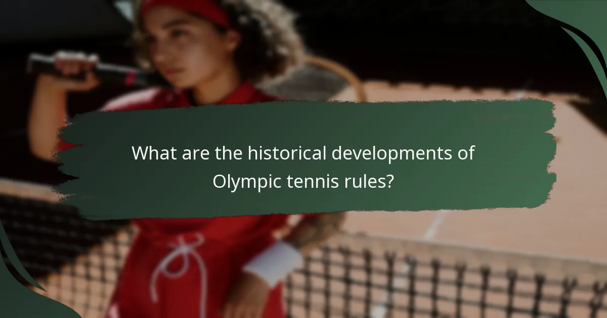 What are the historical developments of Olympic tennis rules?