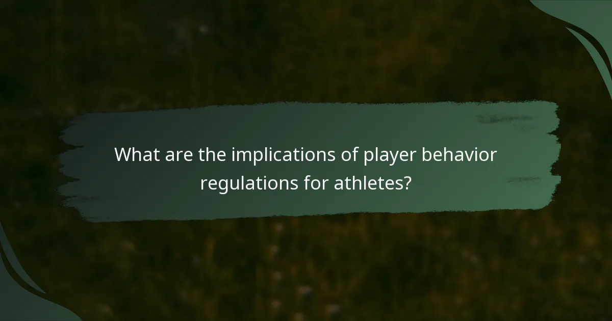 What are the implications of player behavior regulations for athletes?
