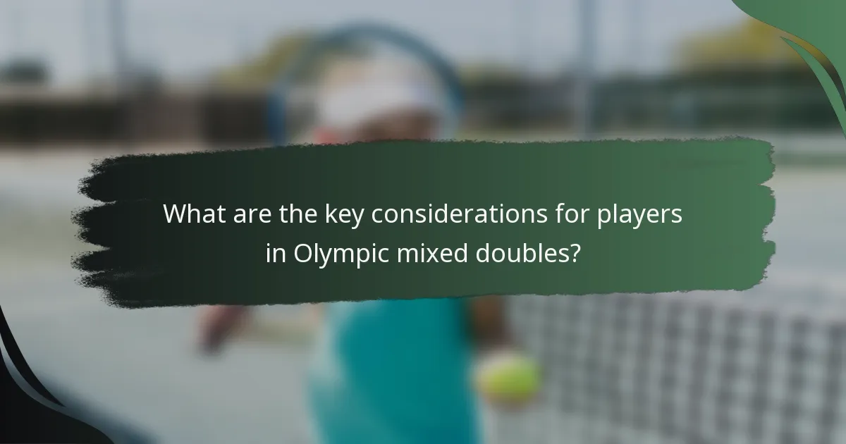 What are the key considerations for players in Olympic mixed doubles?