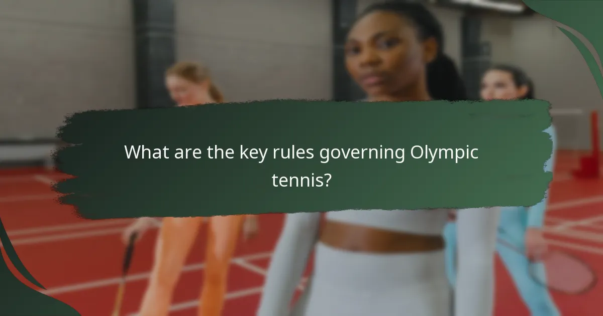 What are the key rules governing Olympic tennis?