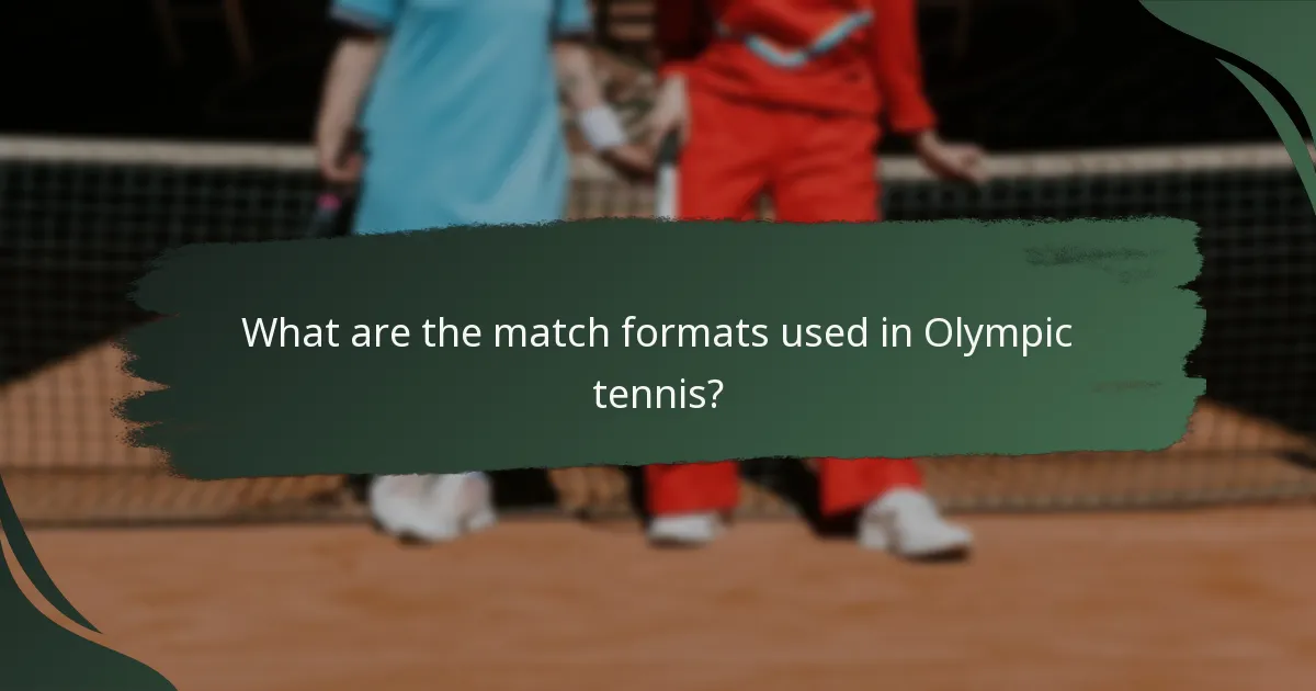 What are the match formats used in Olympic tennis?