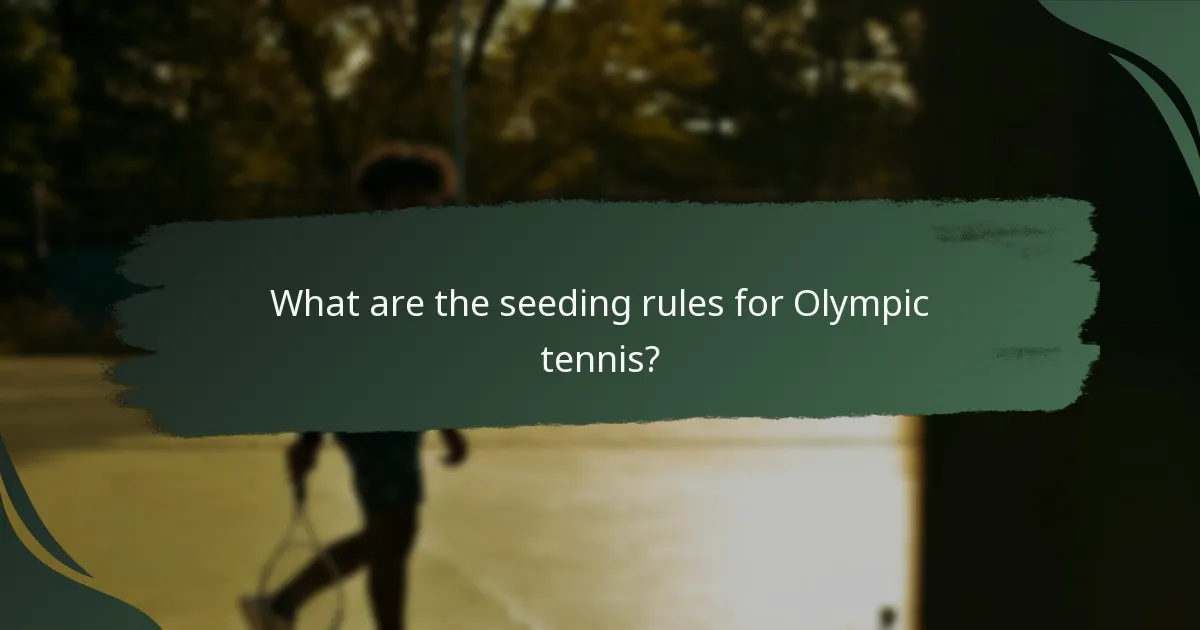 What are the seeding rules for Olympic tennis?