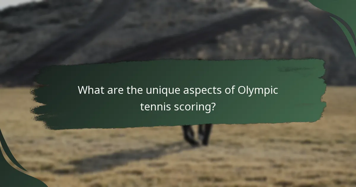 What are the unique aspects of Olympic tennis scoring?