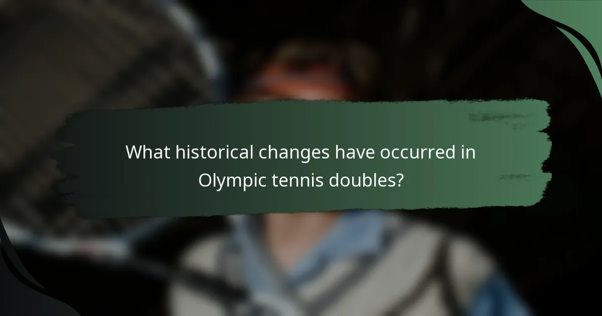 What historical changes have occurred in Olympic tennis doubles?