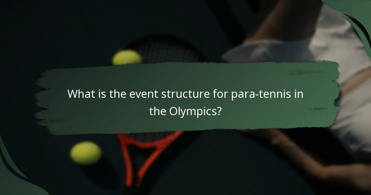 What is the event structure for para-tennis in the Olympics?