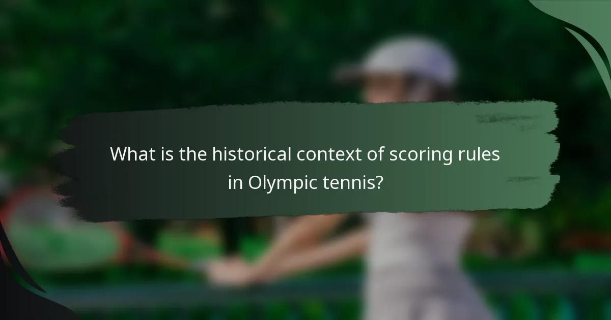 What is the historical context of scoring rules in Olympic tennis?