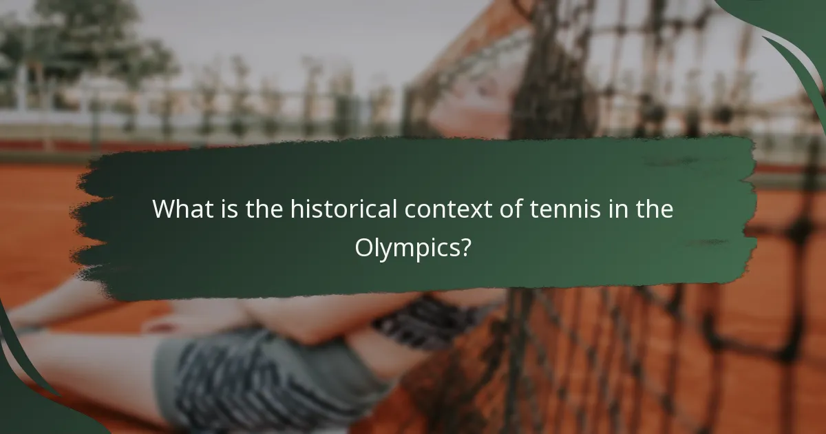 What is the historical context of tennis in the Olympics?