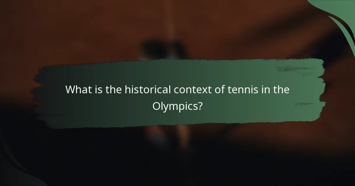 What is the historical context of tennis in the Olympics?