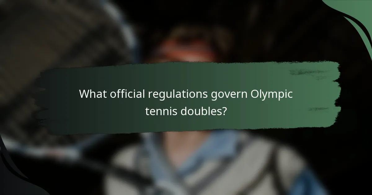 What official regulations govern Olympic tennis doubles?