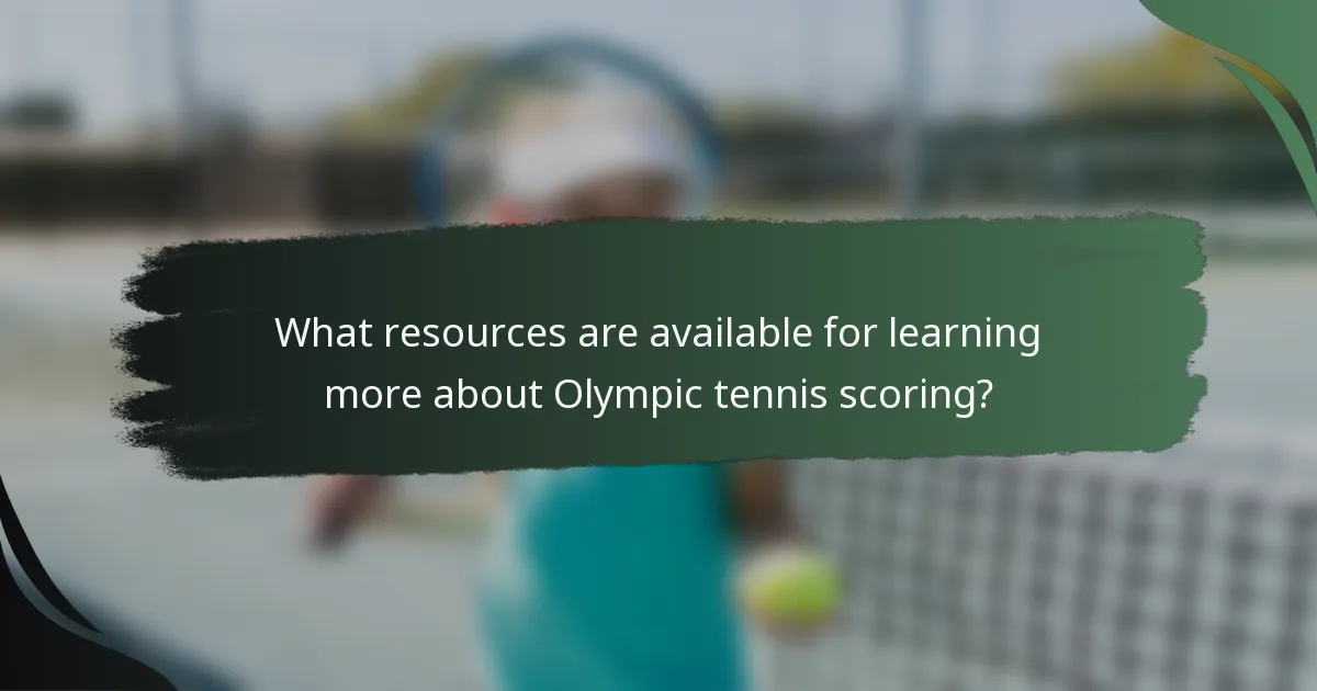 What resources are available for learning more about Olympic tennis scoring?