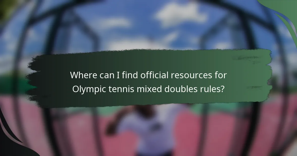 Where can I find official resources for Olympic tennis mixed doubles rules?