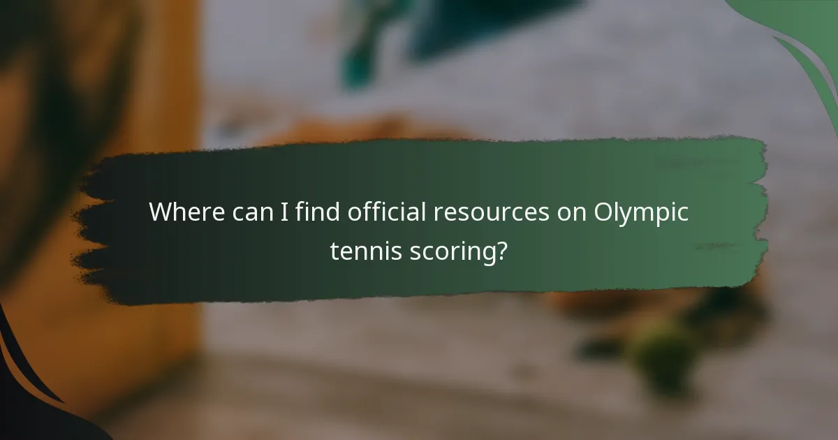 Where can I find official resources on Olympic tennis scoring?