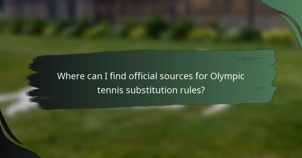 Where can I find official sources for Olympic tennis substitution rules?
