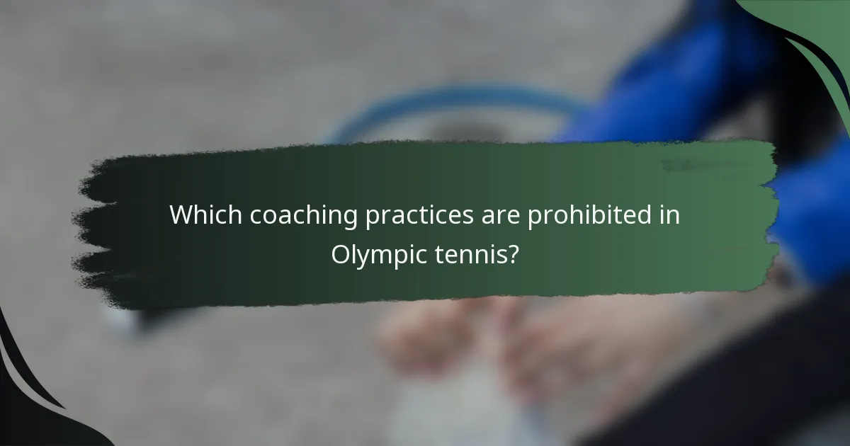 Which coaching practices are prohibited in Olympic tennis?