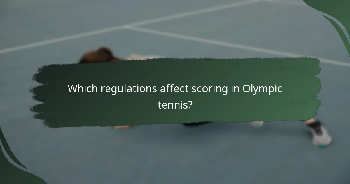 Which regulations affect scoring in Olympic tennis?