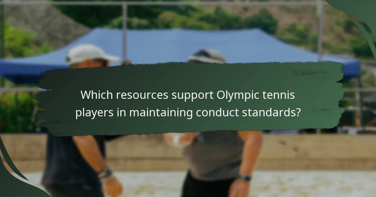 Which resources support Olympic tennis players in maintaining conduct standards?