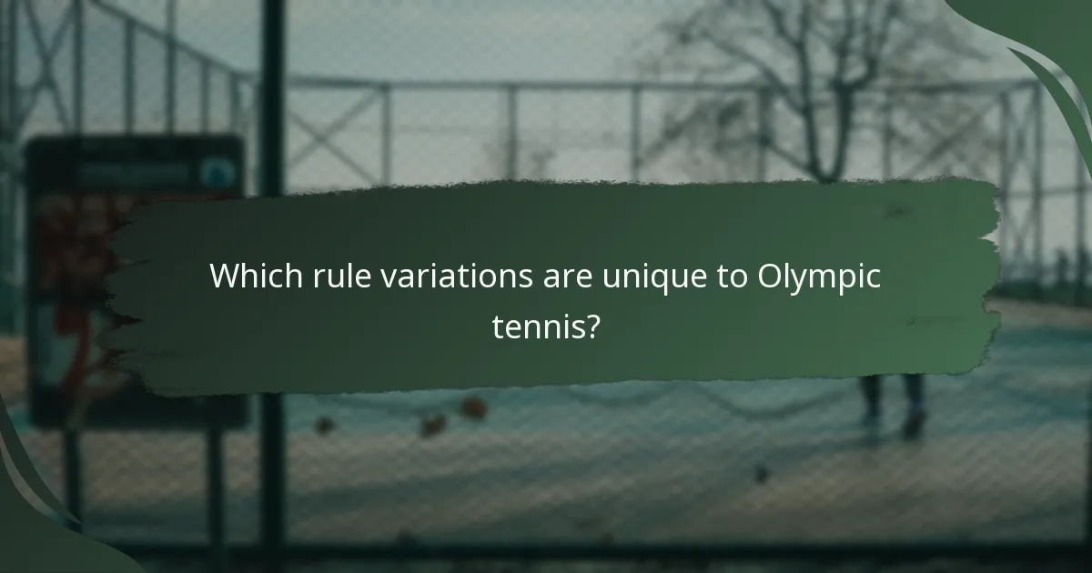 Which rule variations are unique to Olympic tennis?