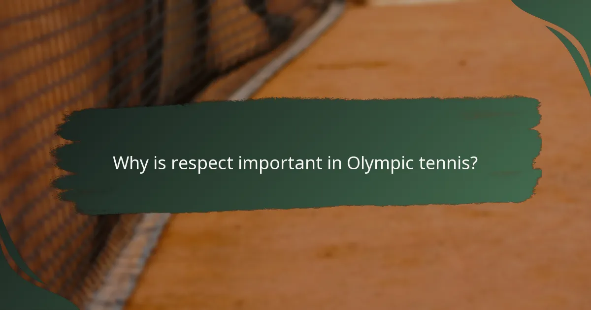 Why is respect important in Olympic tennis?